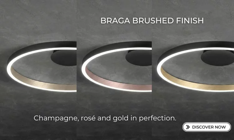 Braga LED lights in exclusive brushed finishes